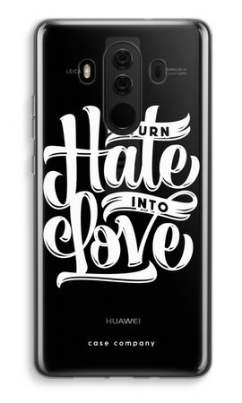 Turn hate into love