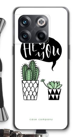 Hey you cactus