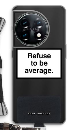 Refuse to be average