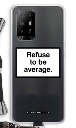 Refuse to be average