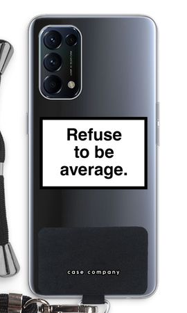 Refuse to be average