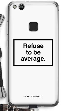 Refuse to be average