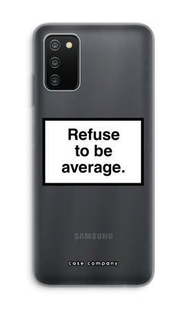 Refuse to be average