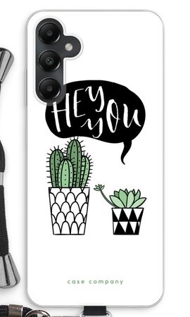 Hey you cactus