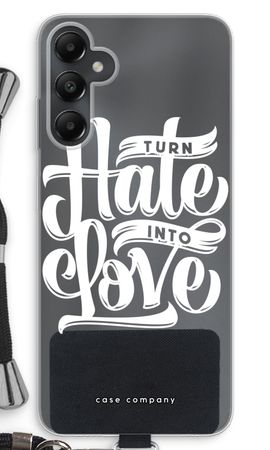 Turn hate into love