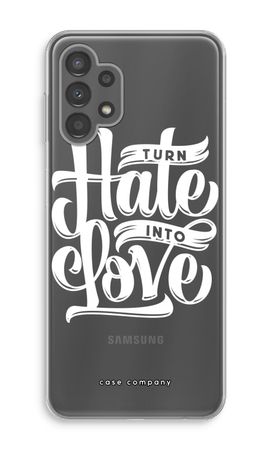 Turn hate into love