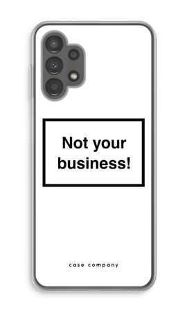 Not your business