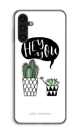 Hey you cactus