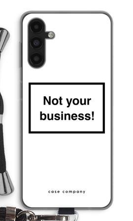 Not your business