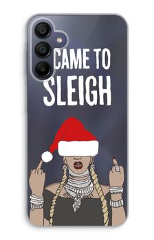 Came To Sleigh