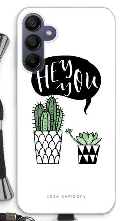 Hey you cactus