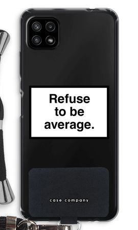 Refuse to be average