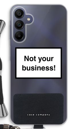 Not your business