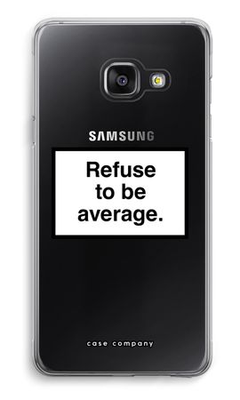 Refuse to be average