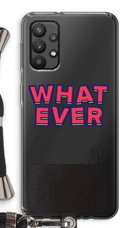 Whatever