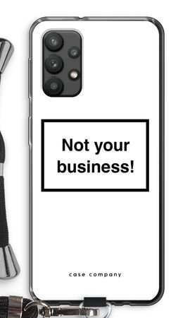 Not your business
