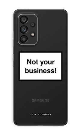 Not your business