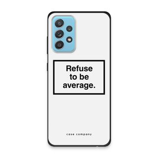 Refuse to be average