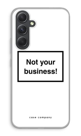 Not your business