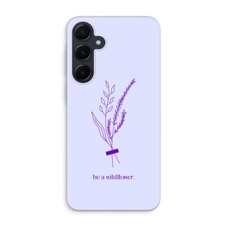 Be a wildflower