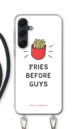Fries before guys