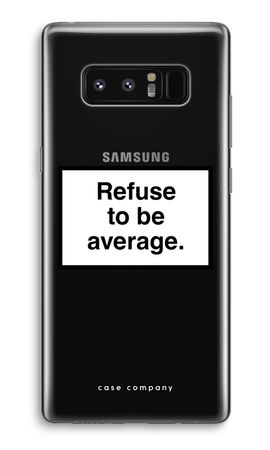 Refuse to be average