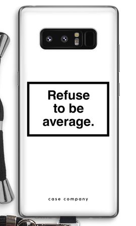 Refuse to be average