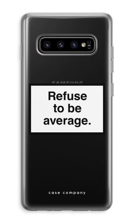 Refuse to be average