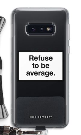 Refuse to be average