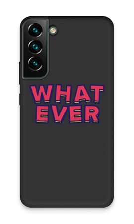 Whatever