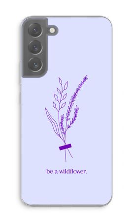 Be a wildflower