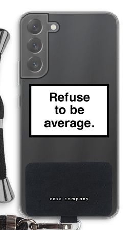 Refuse to be average