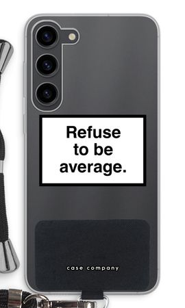 Refuse to be average