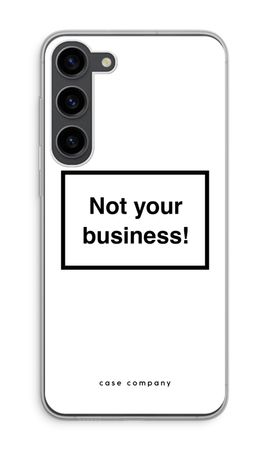 Not your business