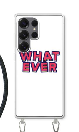 Whatever