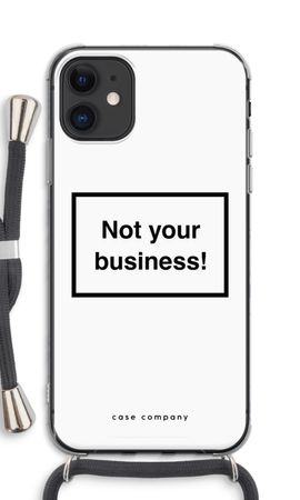 Not your business