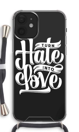 Turn hate into love