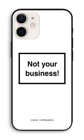 Not your business