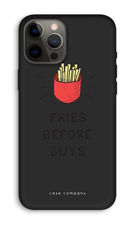 Fries before guys