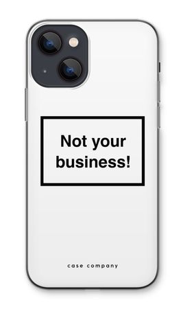 Not your business