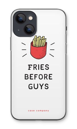 Fries before guys