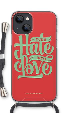 Turn hate into love