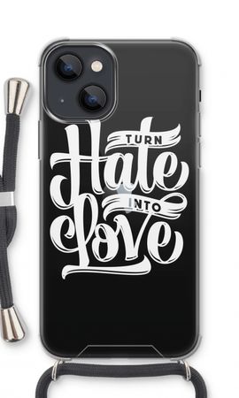 Turn hate into love