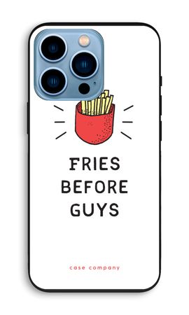 Fries before guys