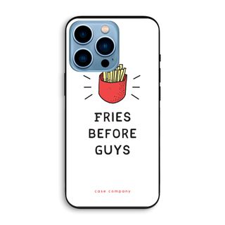Fries before guys