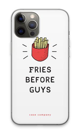 Fries before guys
