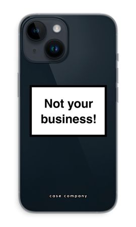 Not your business