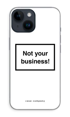 Not your business