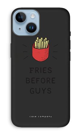 Fries before guys
