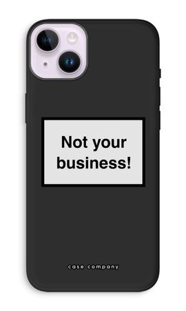 Not your business